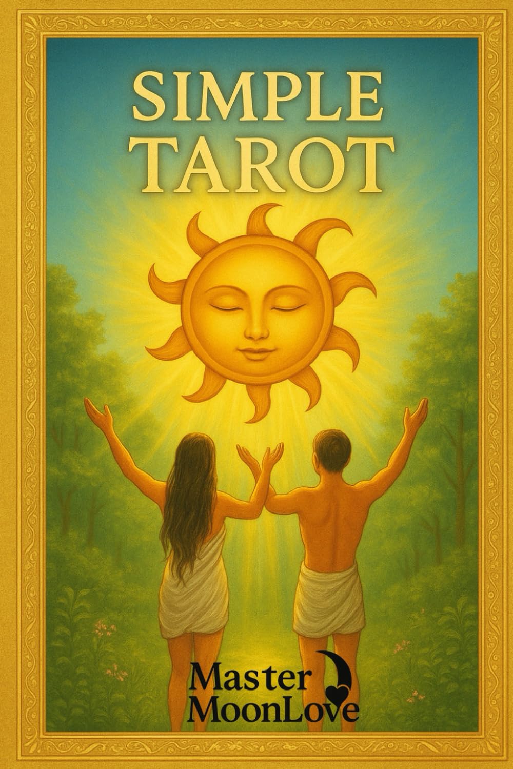 SIMPLE TAROT: LEARN TO USE TAROT CARDS QUICKLY