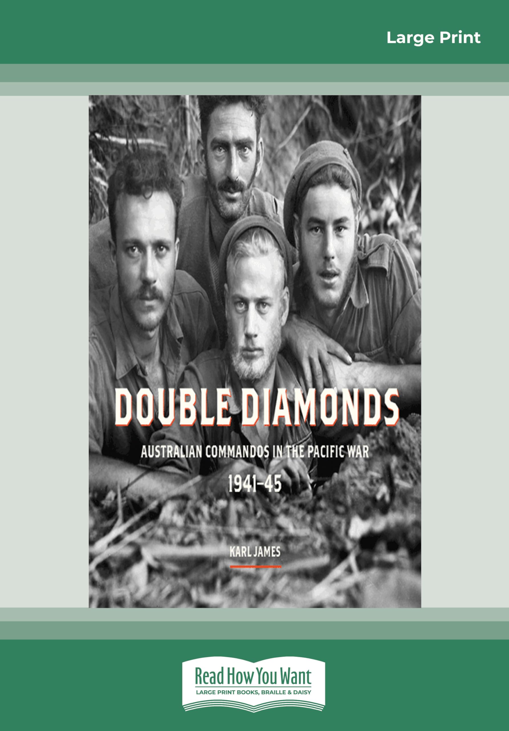 Double Diamonds: Australian Commandos in the Pacific War, 1941-45
