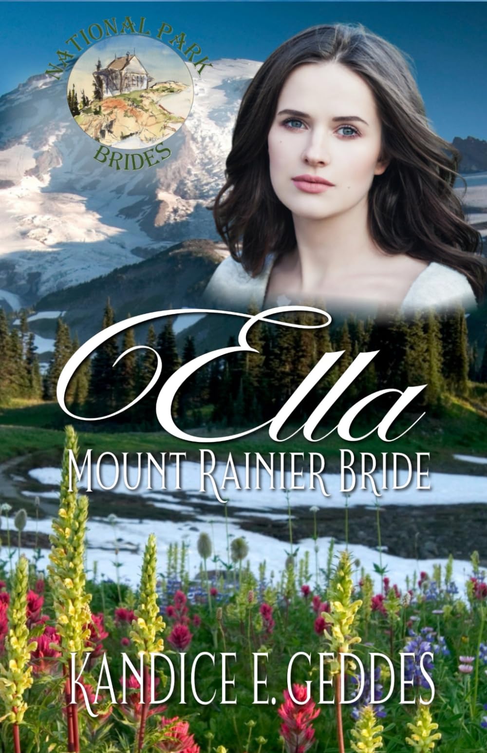 Ella Mount Rainier Bride: National Park Brides Book 16