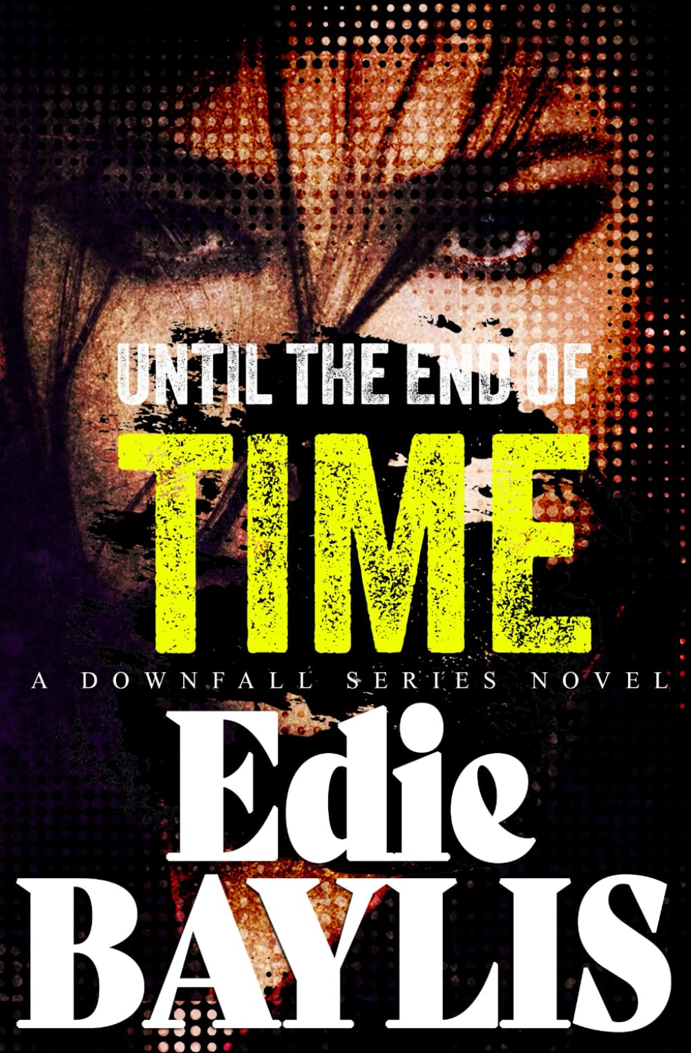 Until the End of Time: Obsession is a deadly downfall