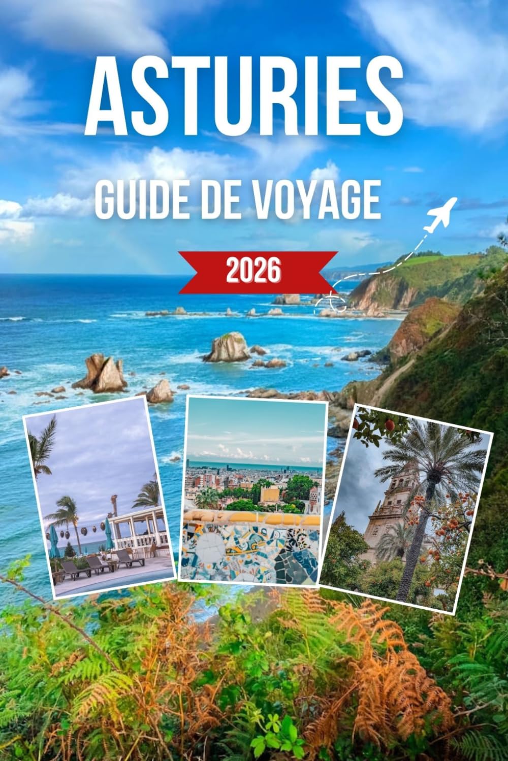 ASTURIES GUIDE DE VOYAGE 2026