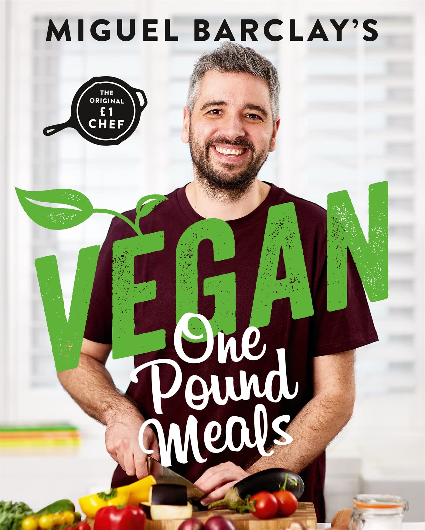 Vegan One Pound Meals: Delicious budget-friendly plant-based recipes all for £1 per person Paperback – 18 April 2019