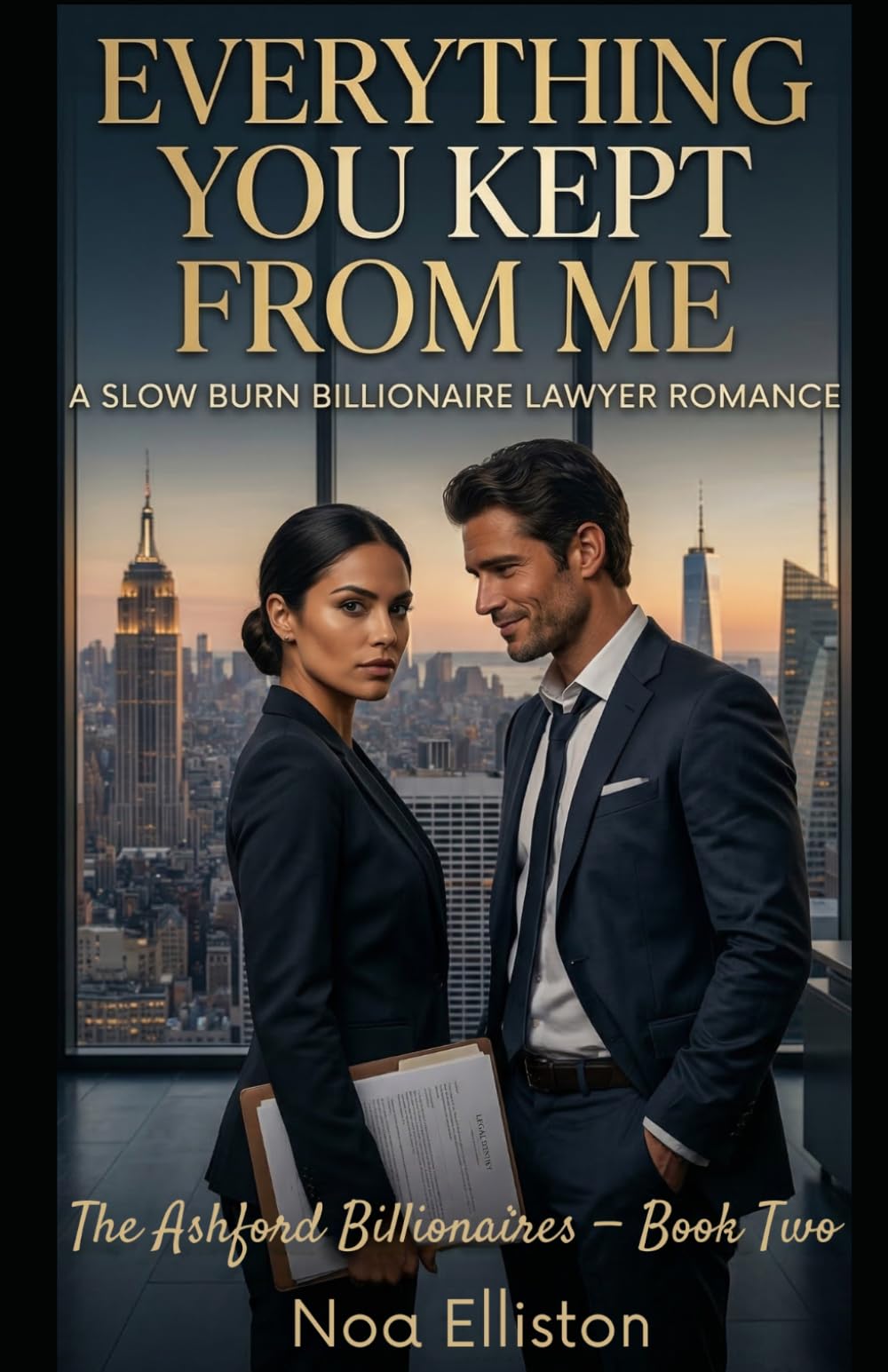 Everything You Kept from Me: A Billionaire Lawyer Romance (The Ashford Billionaires Book 2)
