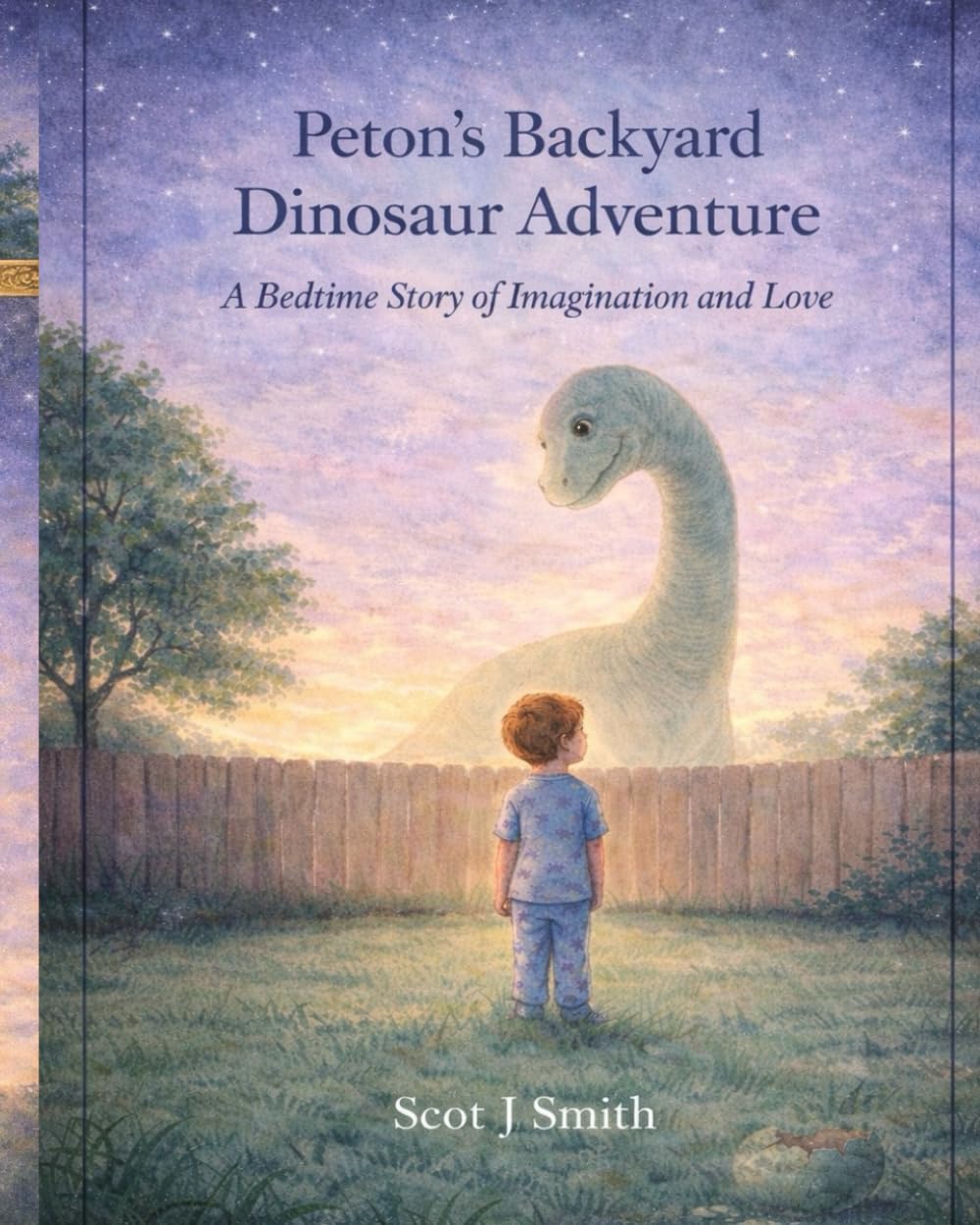 Peton's Backyard Adventure: A Bedtime Story of Imagination & Love