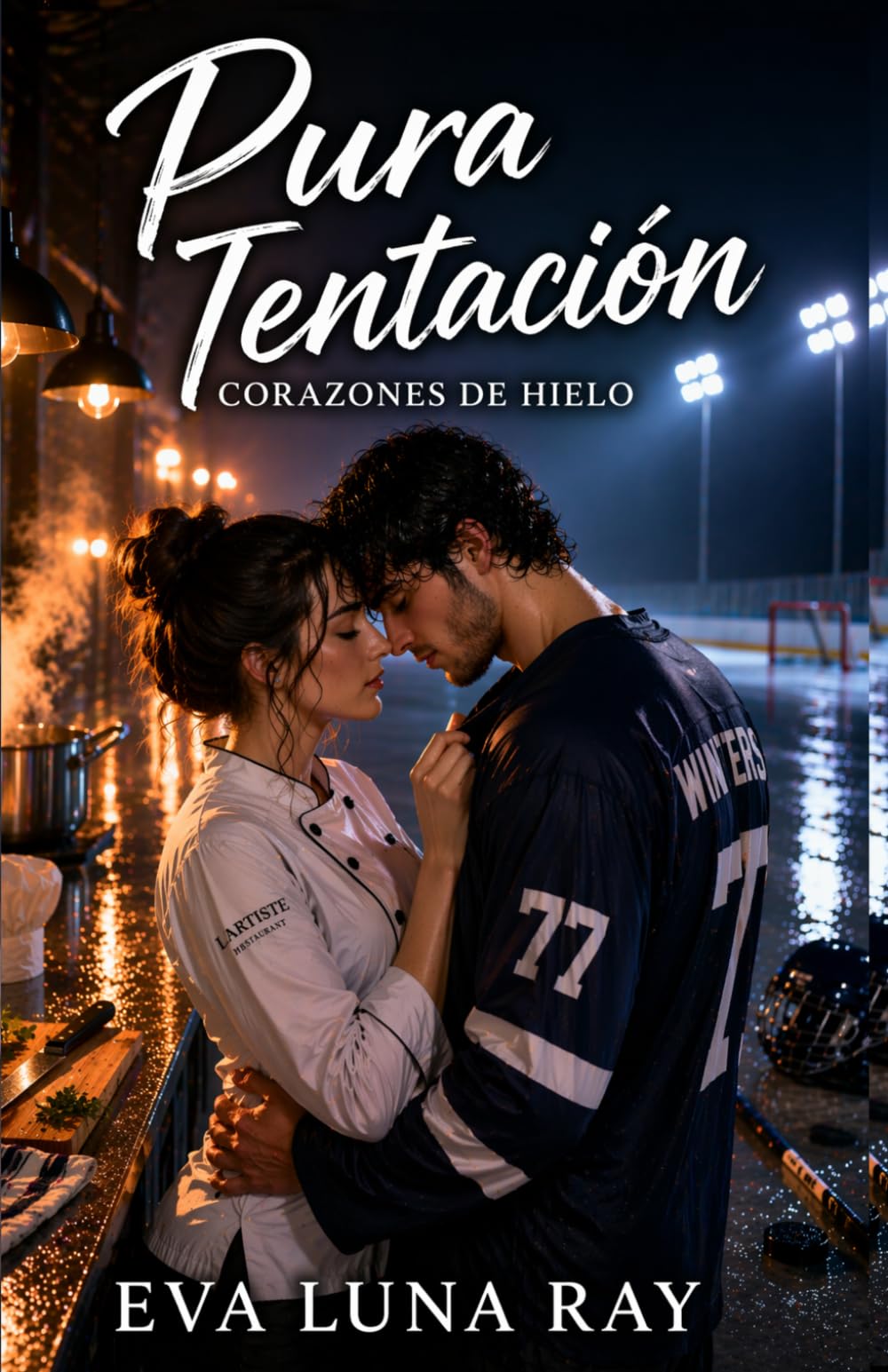 Pura tentación: Un romance de hockey sobre redención, polos opuestos y la lealtad que nace entre hielo y fogones. (Corazones de hielo)