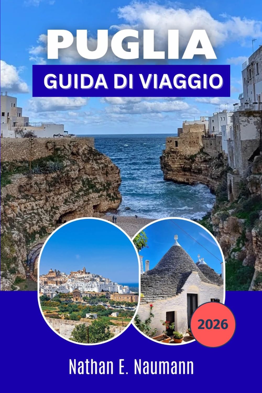 PUGLIA GUIDA DI VIAGGIO 2026: Organizza escursioni di più giorni con itinerari cittadini percorribili a piedi, monumenti culturali e esperienze culinarie locali.