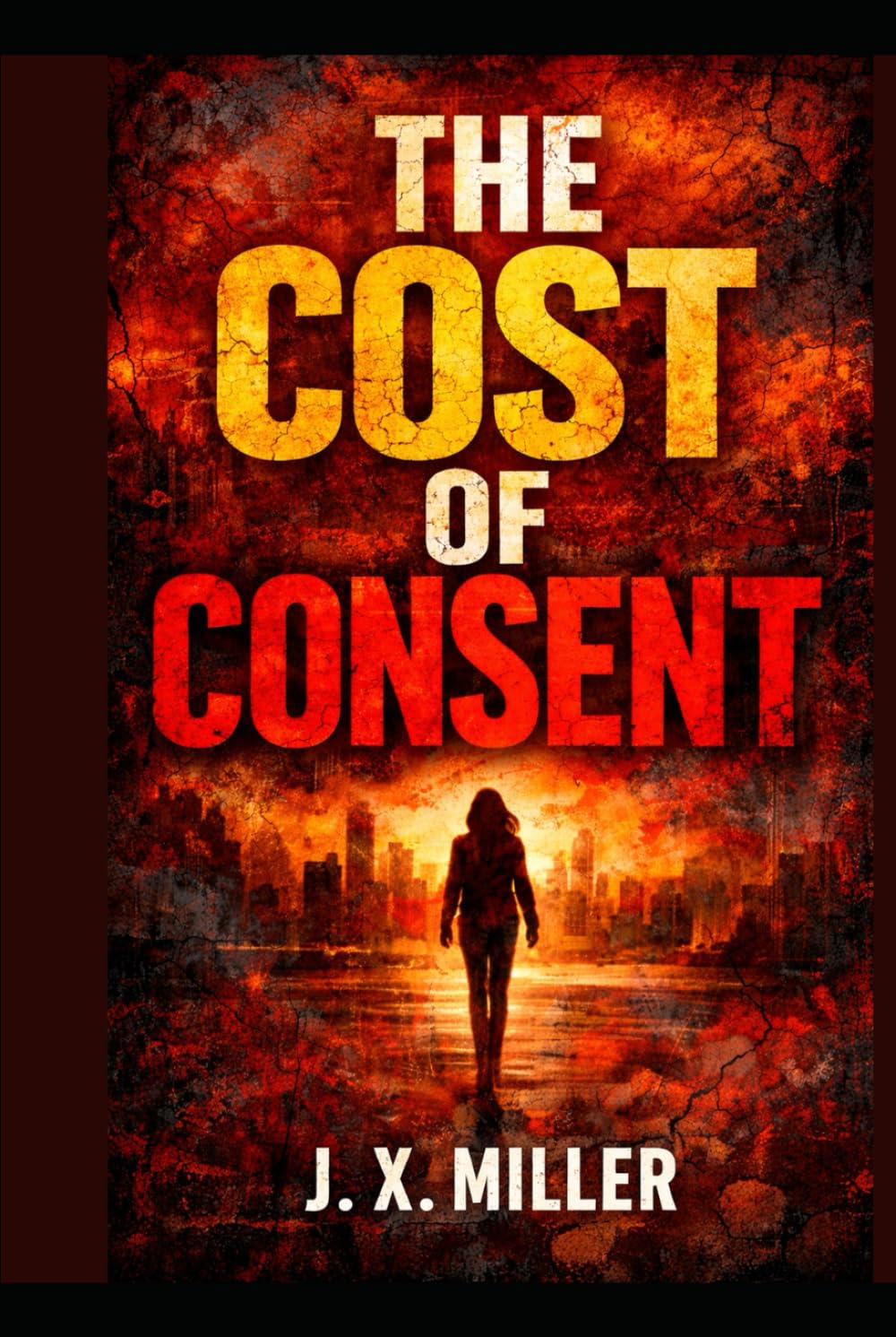 The Cost of Consent: A Psychological Thriller