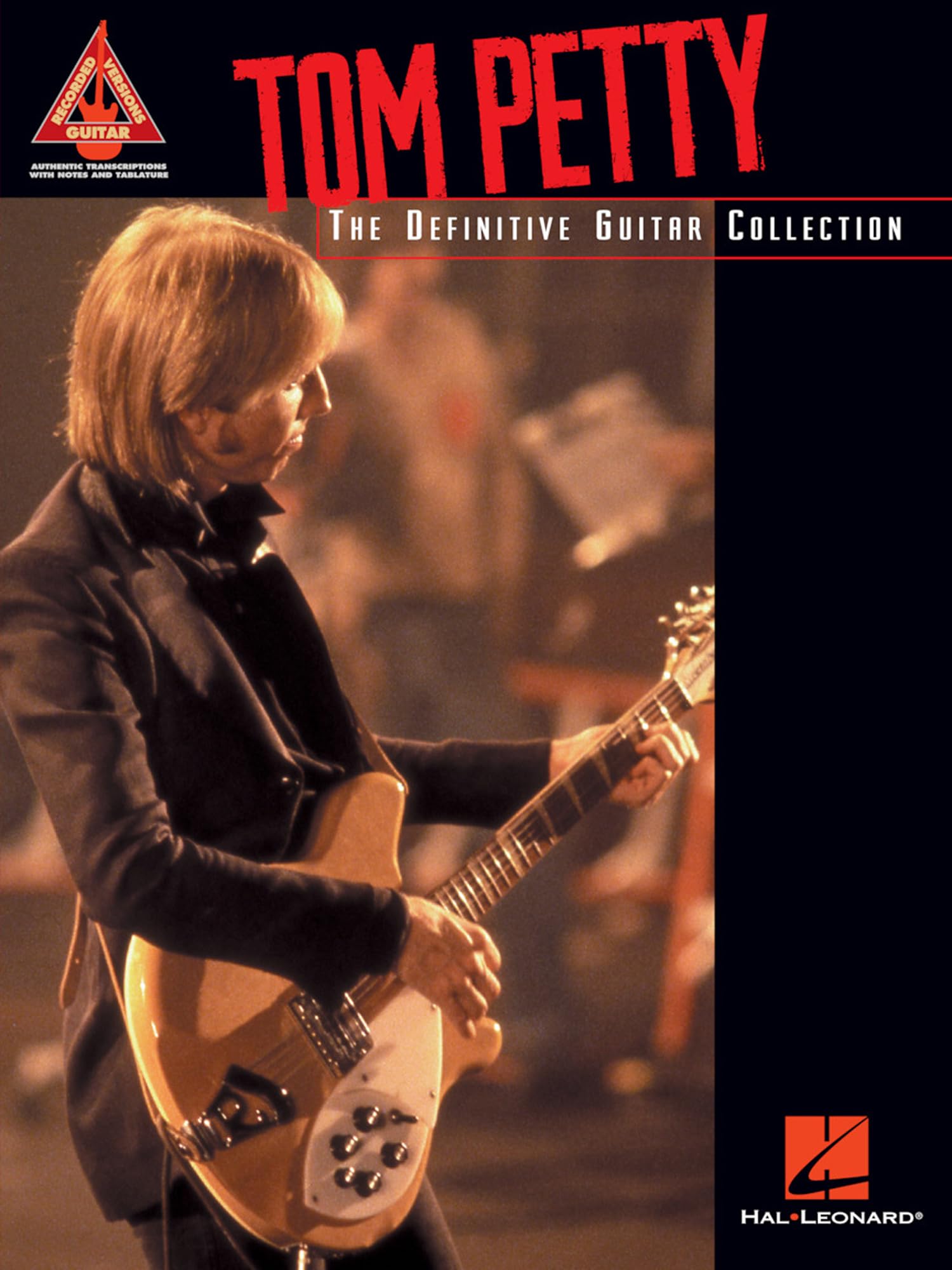 Tom Petty - The Definitive Guitar Collection | Note-for-Note Tab Transcriptions for Guitar Players | Rock Guiar Songbook with 17 Classic Hits for Intermediate Guitarists |Essential Guitar Music Book