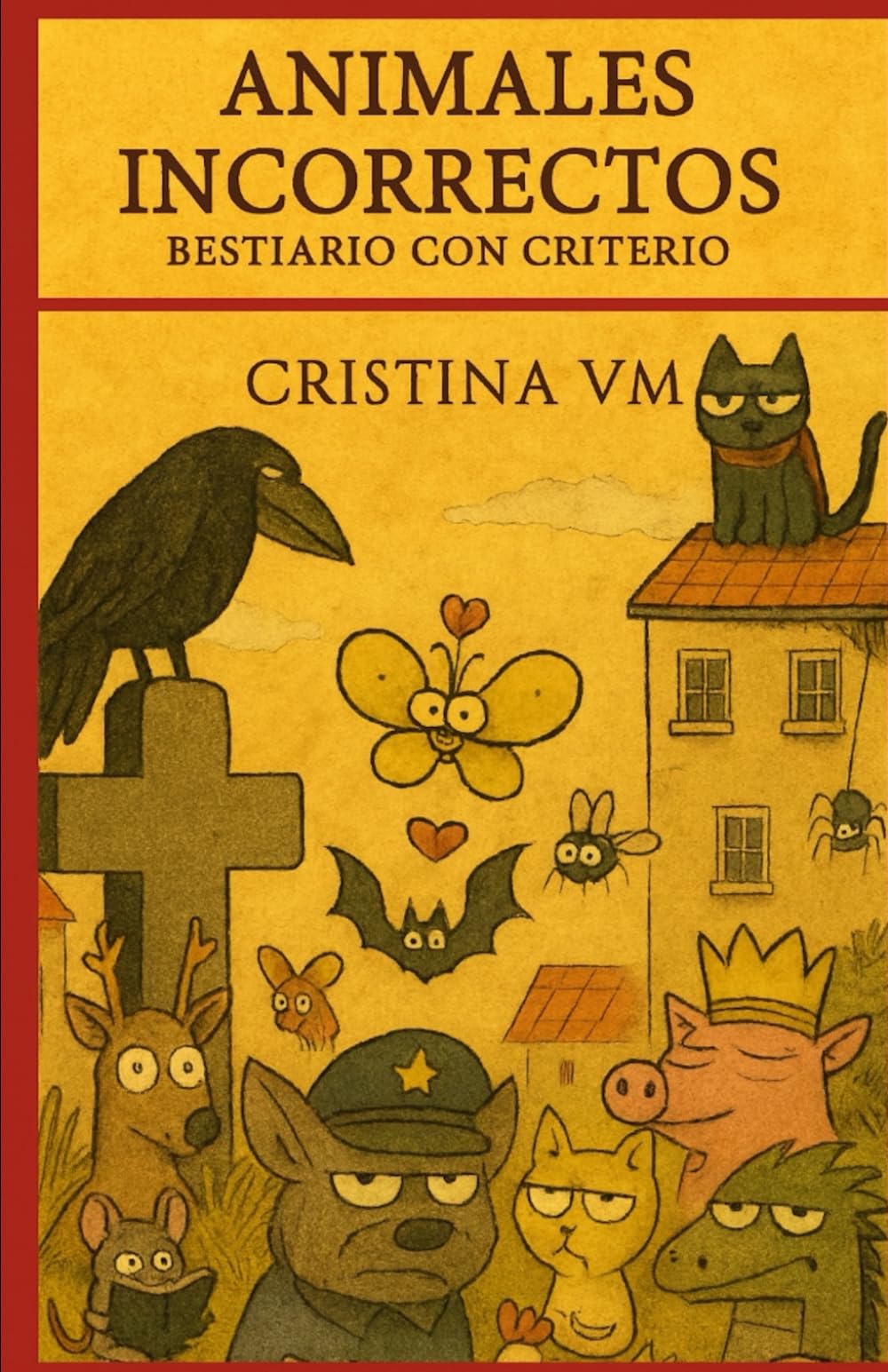 Animales incorrectos: Bestiario con criterio