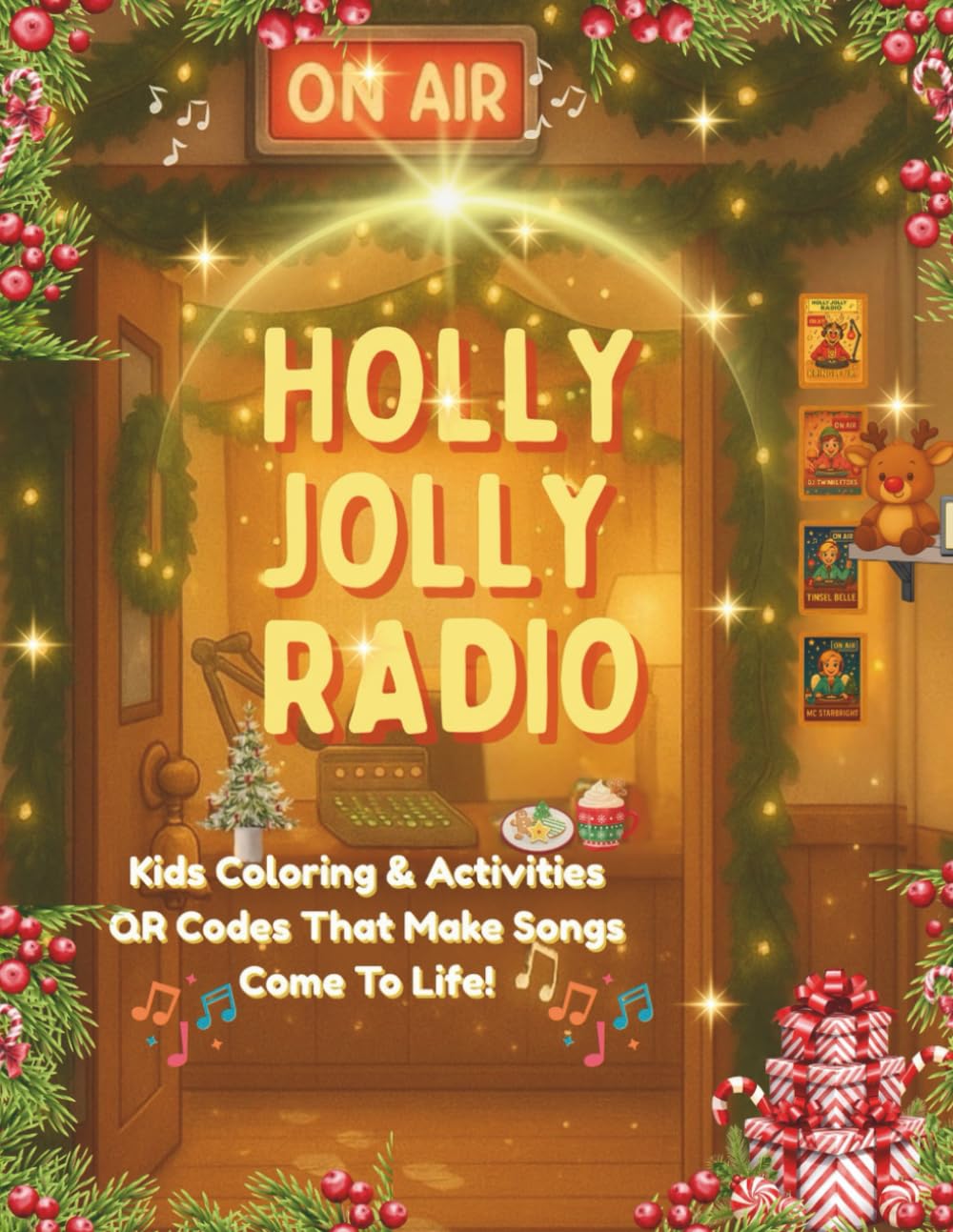 Holly Jolly Radio 2025: Kids’ Holiday Coloring & Activity Book — Scan QR Codes to Watch the Songs Come Alive