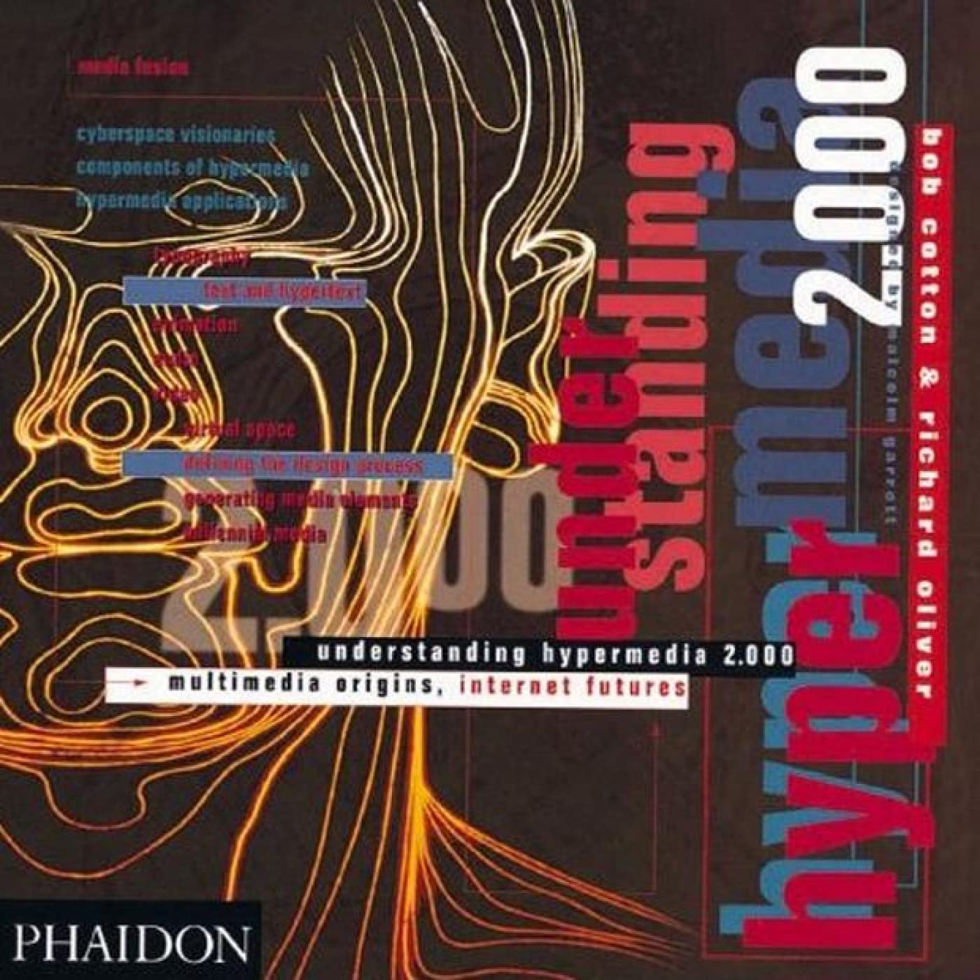 Understanding hypermedia 2.000 : multimedia origins, Internet futures (en anglais)
