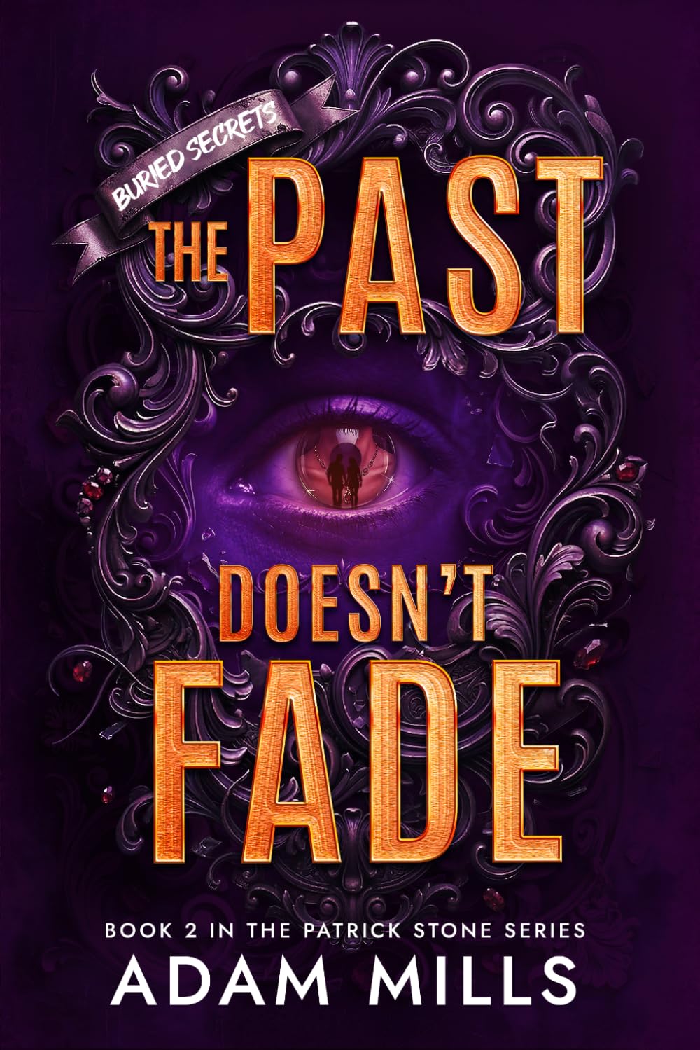 The Past Doesn't Fade: 2 (The Patrick Stone Series)