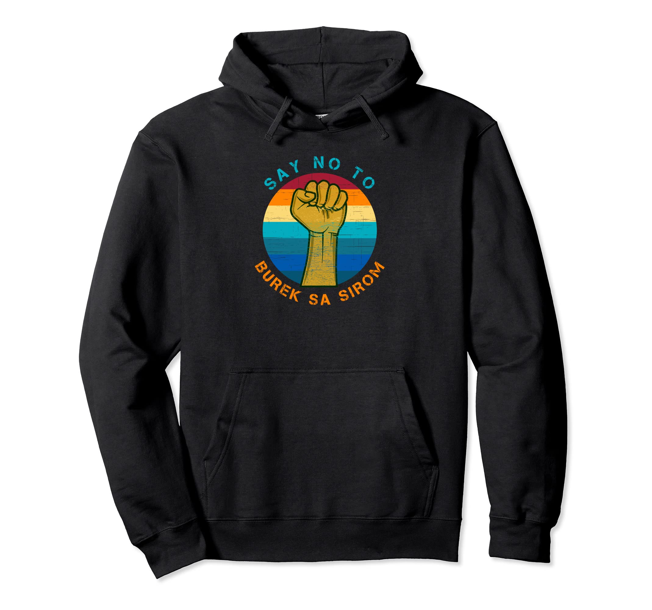 Say no to burek sa sirom - Bosna Burek Pullover Hoodie