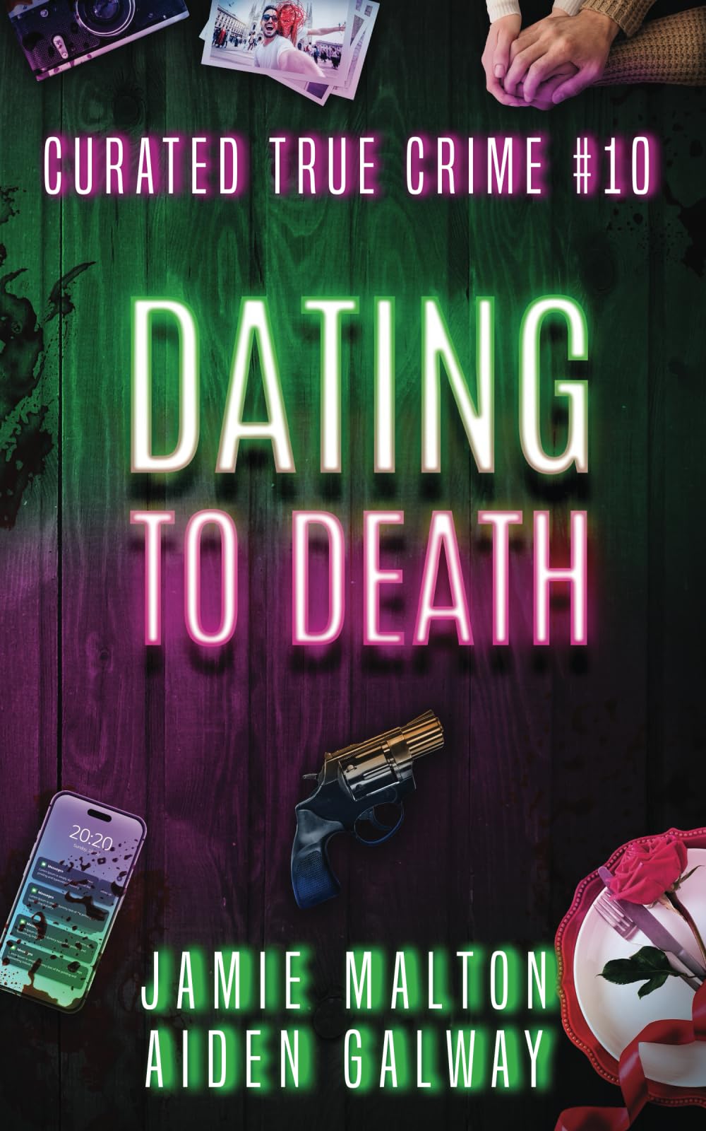 Curated True Crime #10: Dating To Death (Murder, Madness & Mayhem)