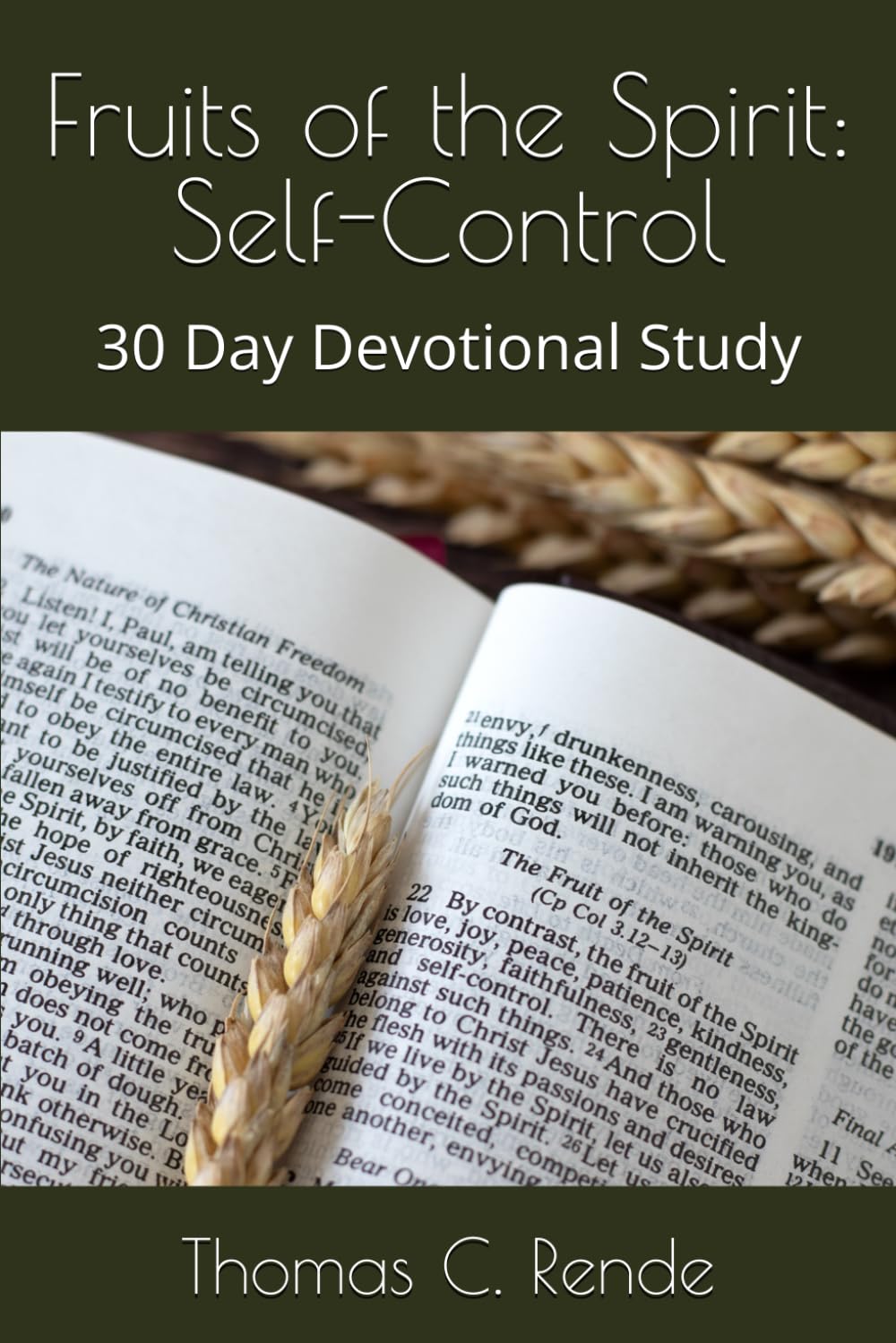 Fruits of the Spirit: Self-Control: 30 Day Devotional Study (The Fruits of the Spirit Series)