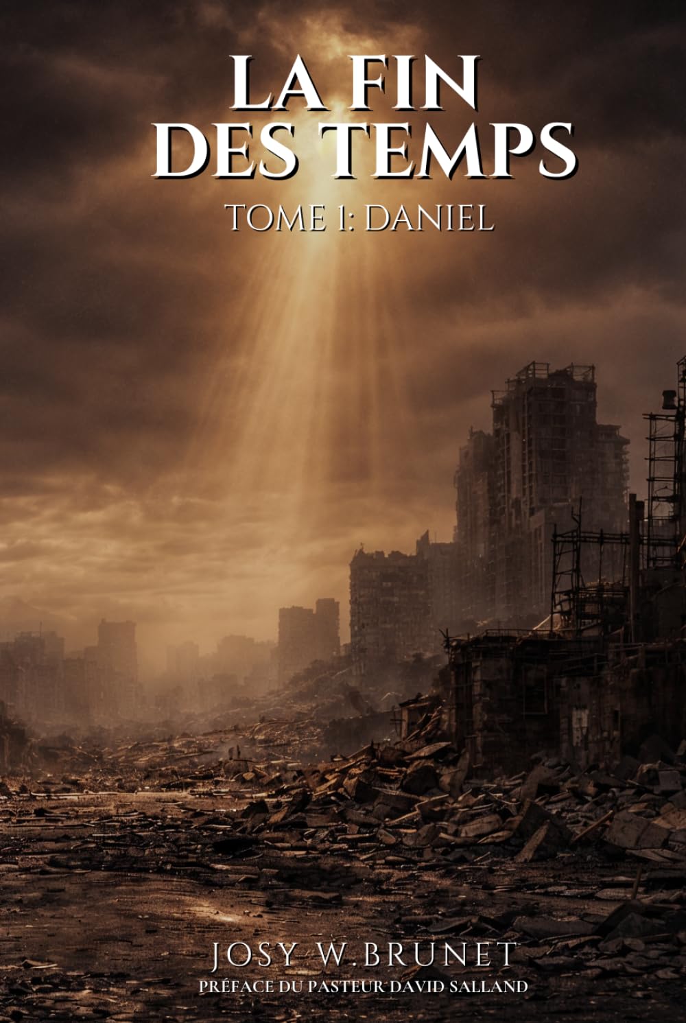 LA FIN DES TEMPS: TOME 1: Daniel