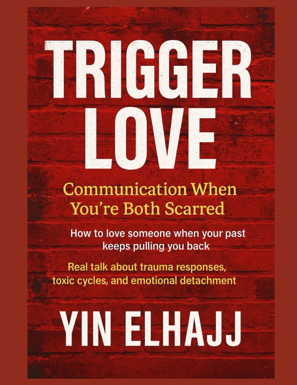 Trigger Love:: Communication When You're Both Scarred