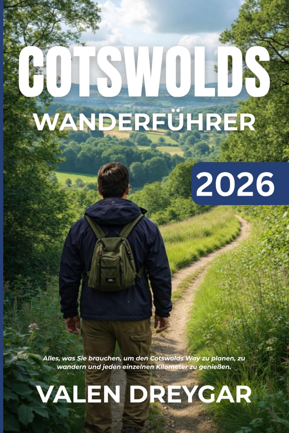 Cotswolds Wanderführer 2026: Alles, was Sie brauchen, um den Cotswolds Way zu planen, zu wandern und jeden einzelnen Kilometer zu genießen