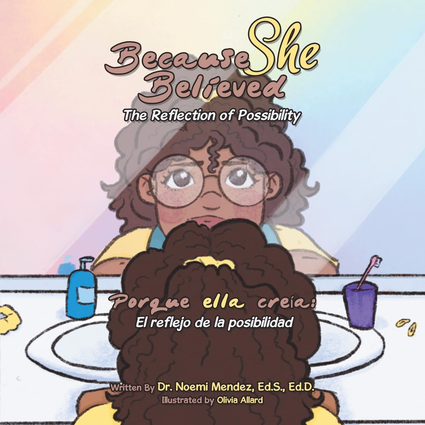 Because She Believed: The Reflection of Possibility