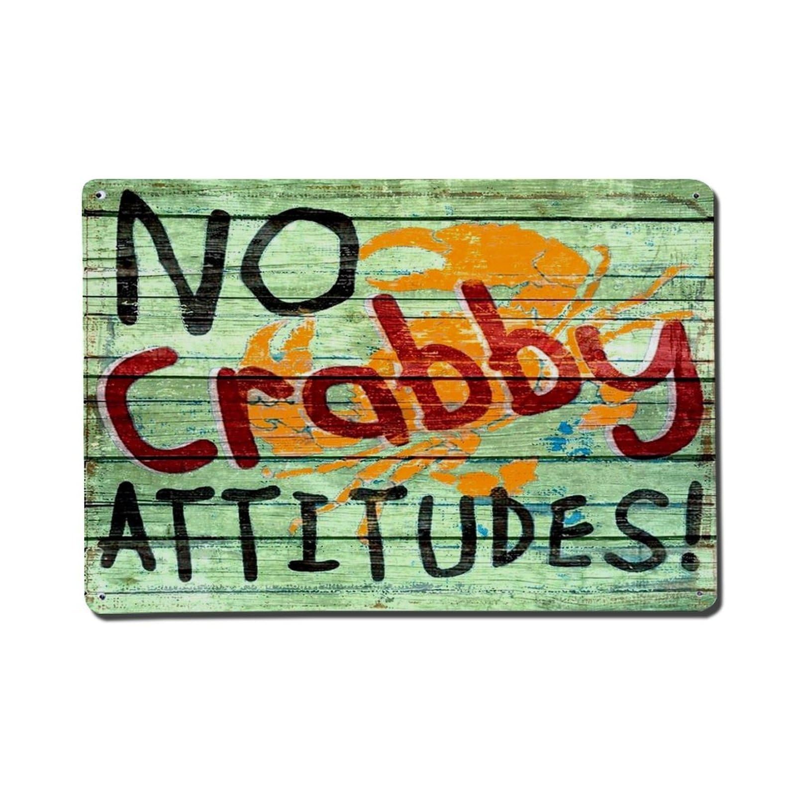 No Crabby Attitudes Sign Vintage Tin Sign Retro Metal Wall Decor Metal Poster, Home Bar Garage Farmhouse Cafe Wall Art Decoration 8x12Inches