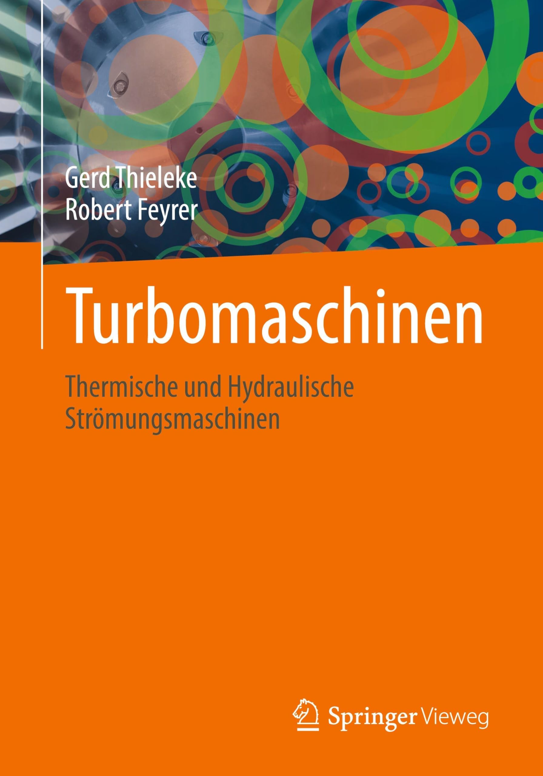 Turbomaschinen: Thermische und Hydraulische Strömungsmaschinen