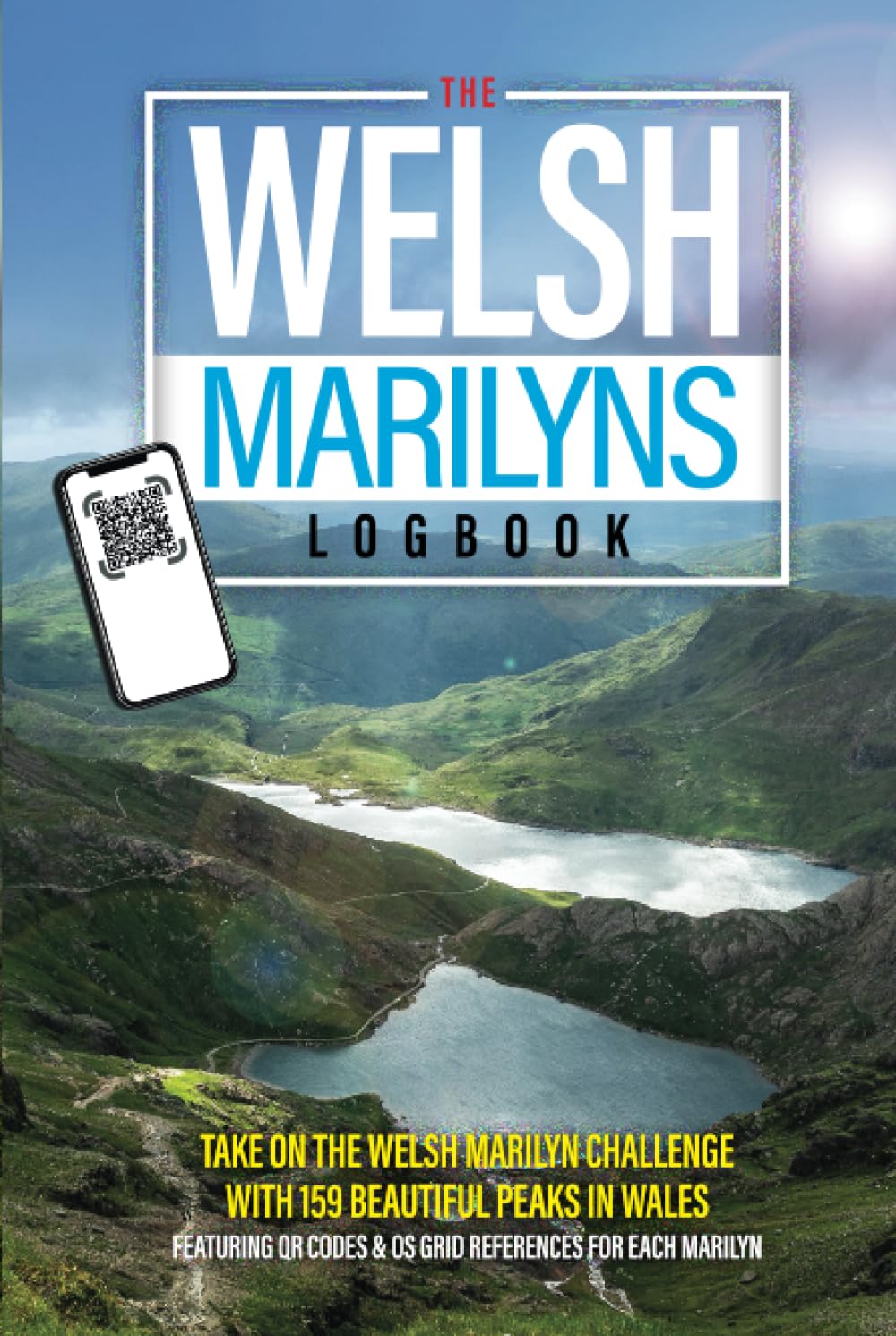 The Welsh Marilyns Logbook: Hiking & Walking Challenge Logbook Featuring 159 Marilyns In Wales