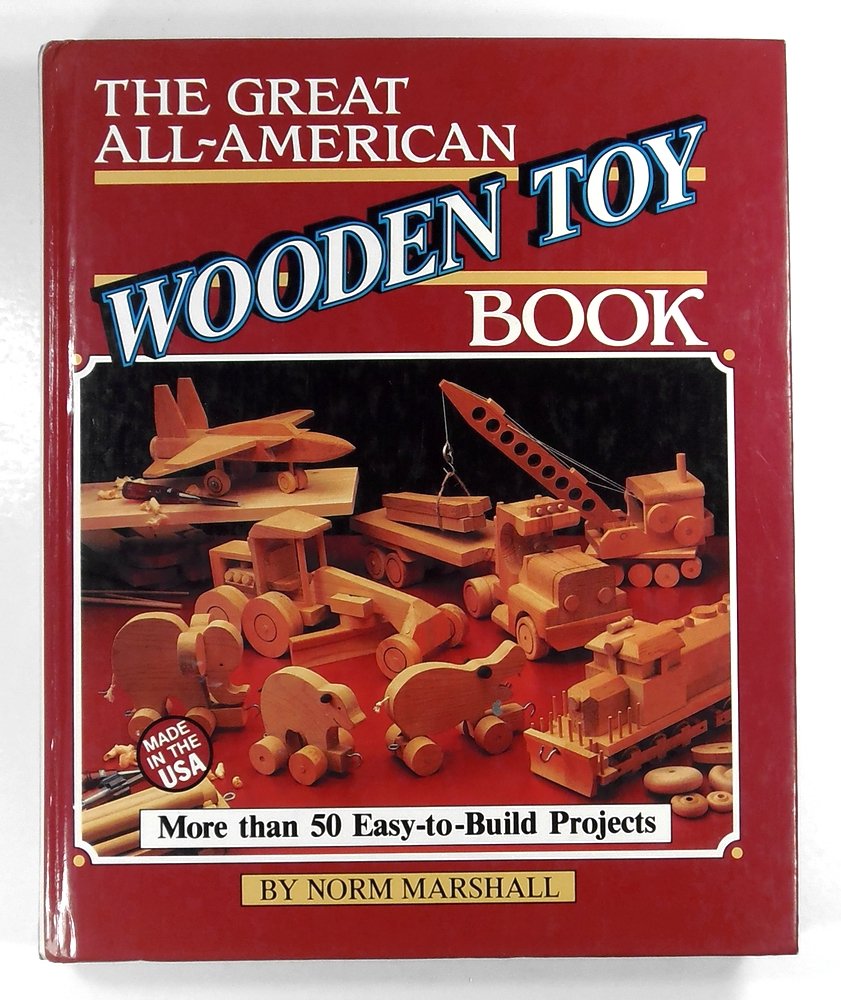 The Great All-American Wooden Toy Book Hardcover – Import, 1 September 1986