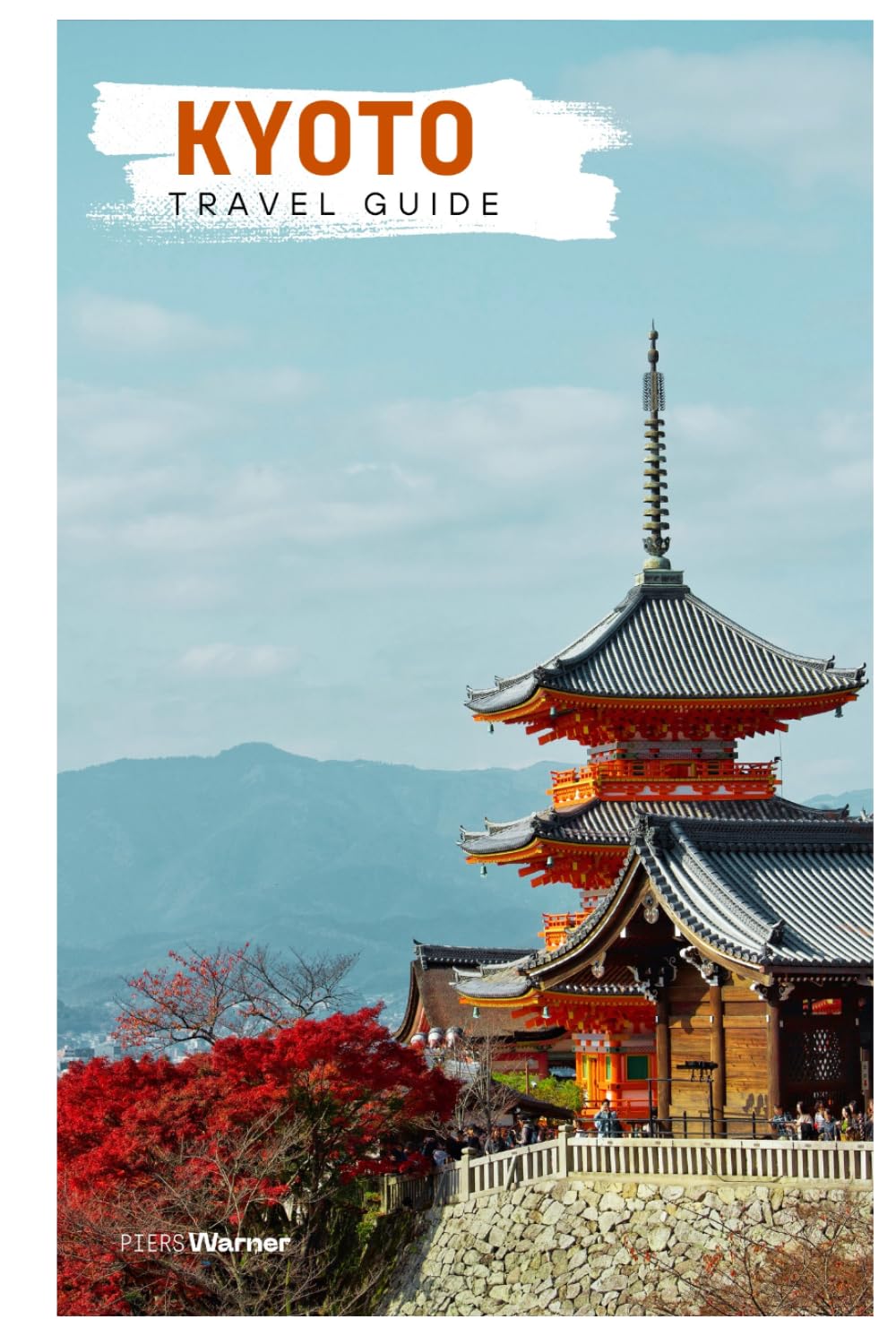Kyoto Travel Guide: Attractions, Temples, Food, and Day Trips