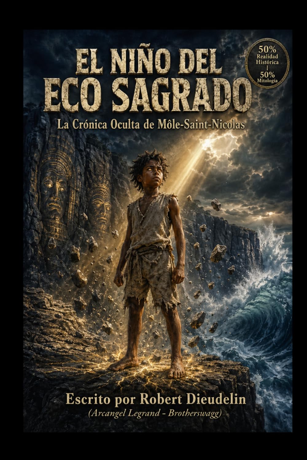 EL NIÑO DEL ECO SAGRADO: La Crónica Oculta de Môle-Saint-Nicolas