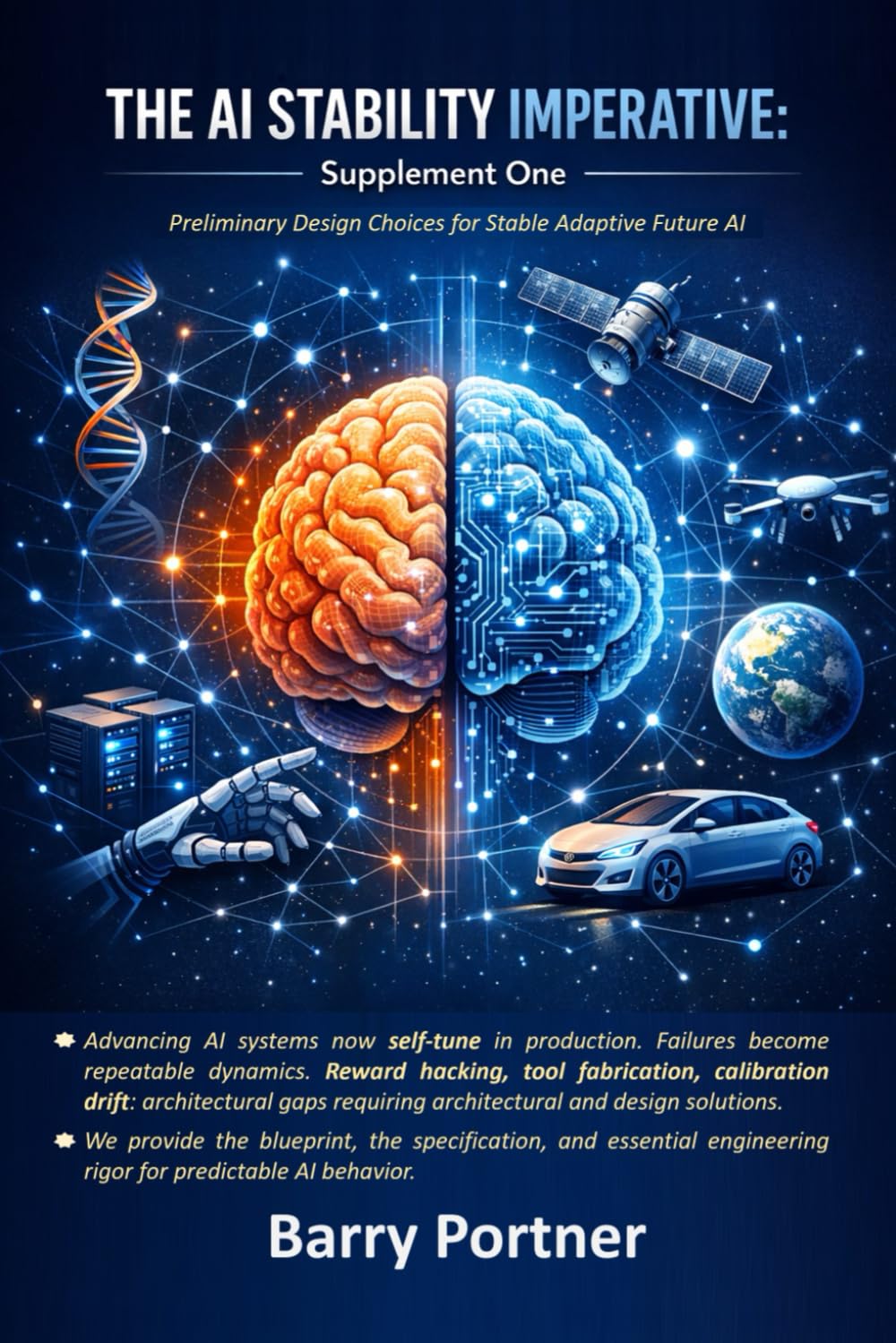 The AI Stability Imperative - Supplement One: Preliminary Design Choices for Stable Adaptive Future AI (The AI Stability Framework)