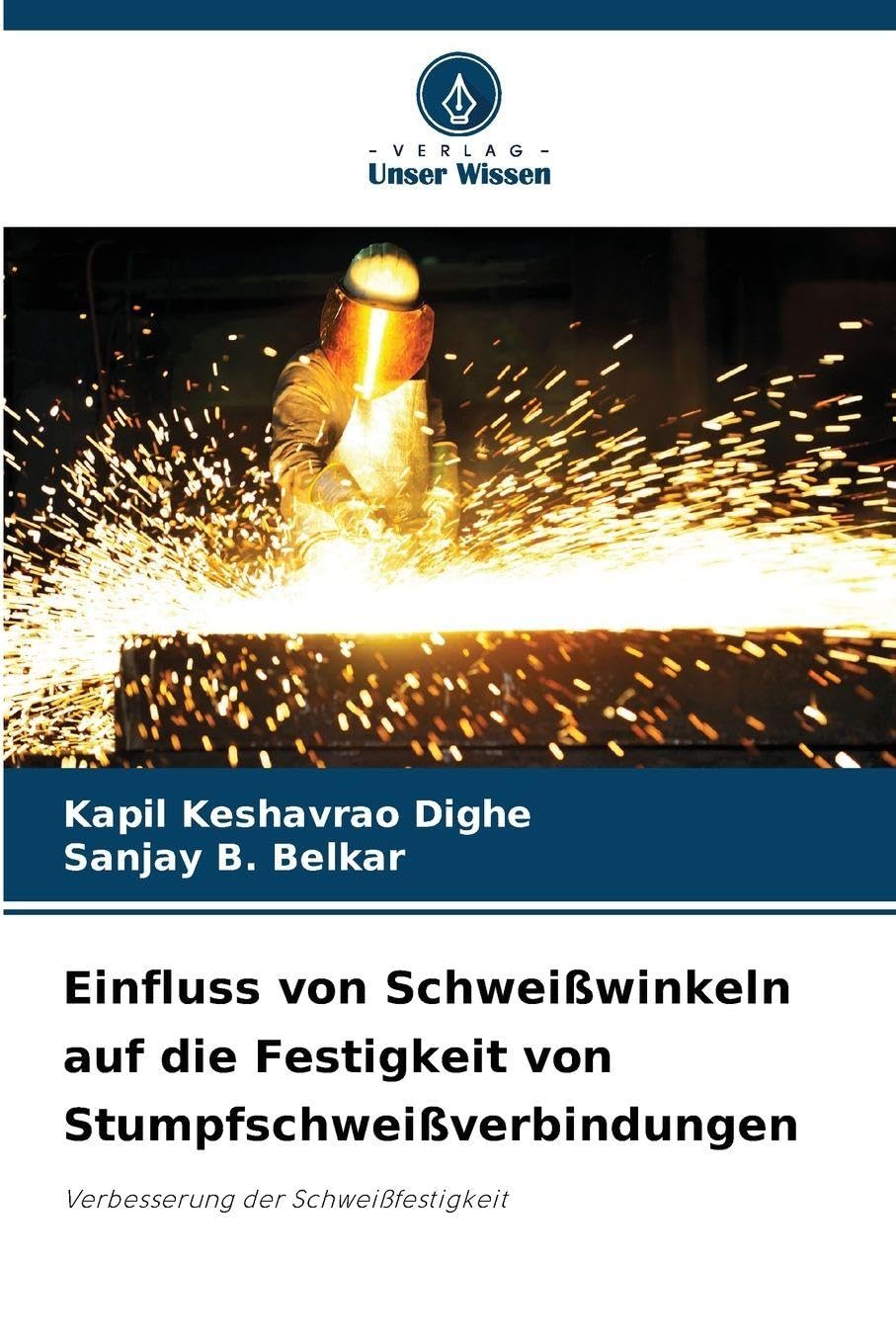 Einfluss von Schweißwinkeln auf die Festigkeit von Stumpfschweißverbindungen: Verbesserung der Schweißfestigkeit