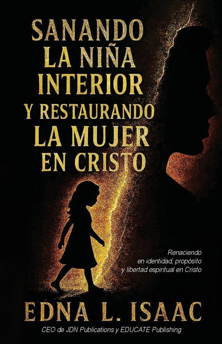 Sanando La Niña Interior y Restaurando La Mujer en Cristo