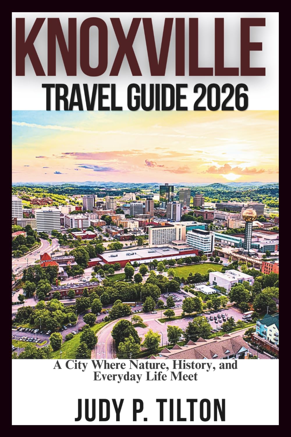 KNOXVILLE TRAVEL GUIDE 2026