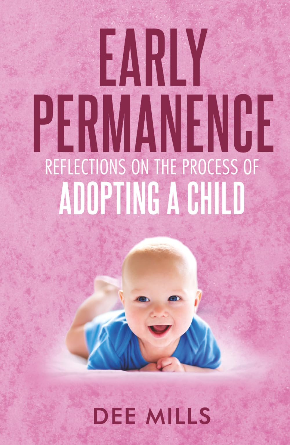 Early Permanence: Reflections On The Process Of Adopting A Child