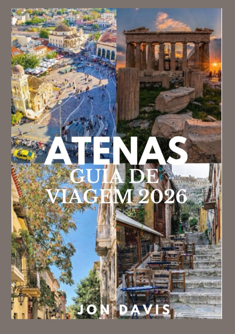 ATENAS GUIA DE VIAGEM 2026: Um guia privilegiado sobre história, bairros, Cultura, gastronomia, experiências únicas, maravilhas antigas, vida local e ... (Low budget Update 2026 Travel Guide series)