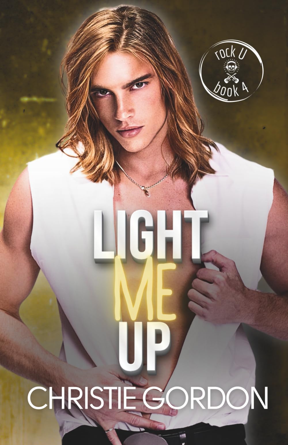 Light Me Up: A Grumpy/Sunshine MM Romance: 4 (Rock U)