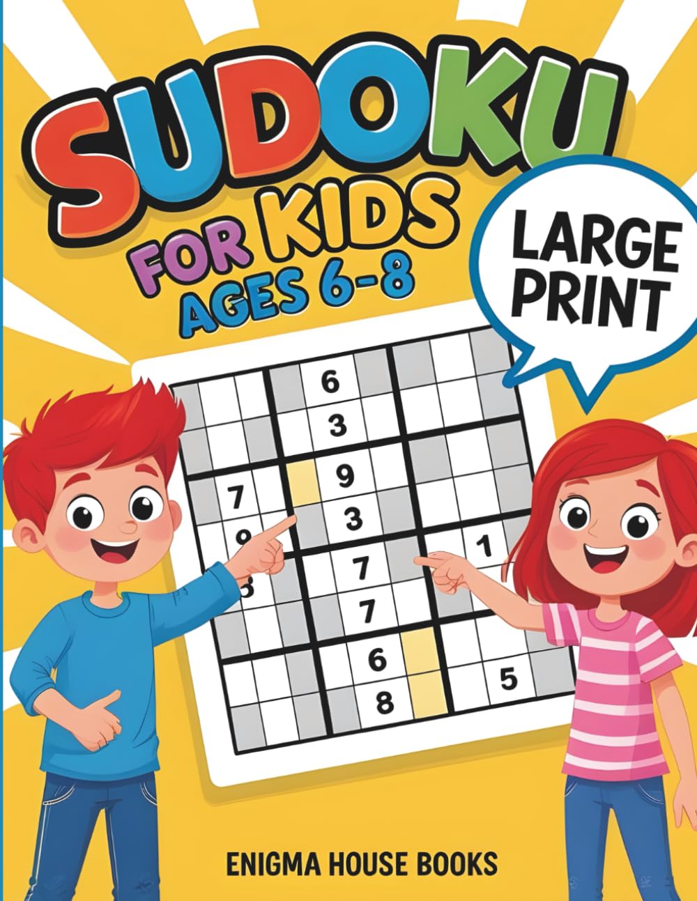 Sudoku for Kids Ages 6-8: Large-Print, Progressive Difficulty — Kid-Friendly Number Puzzles with Answers for Homeschool & Travel