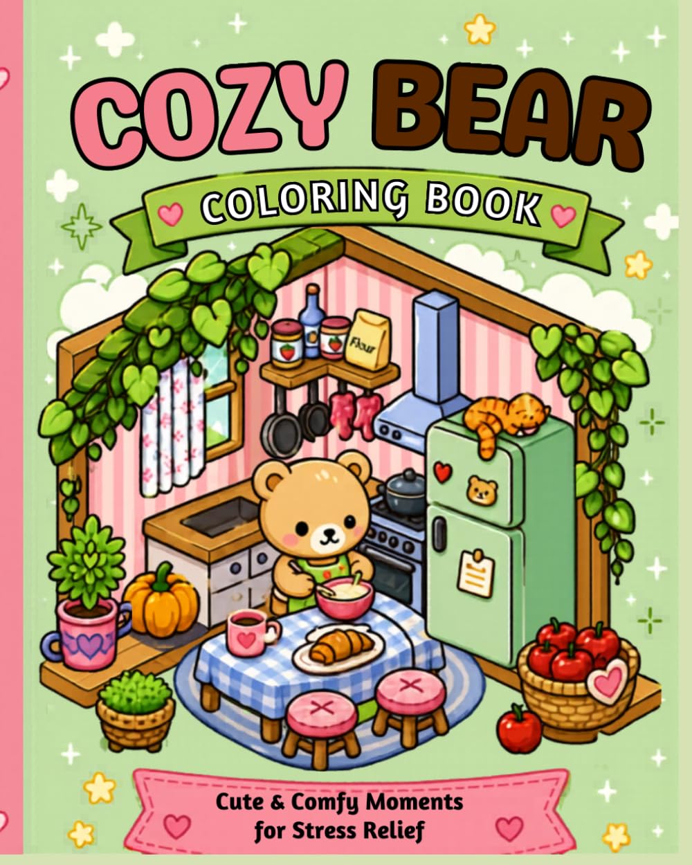 Cozy Bear Coloring Book: Cute & Comfy Moments For Stress Relief
