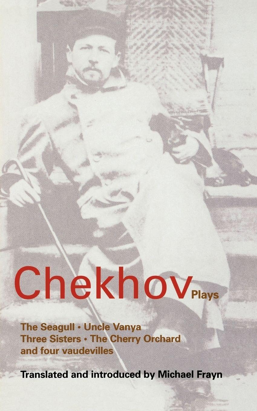 Plays: The Seagull, Uncle Vanya, Three Sisters, The Cherry Orchard, and Four Vaudevilles
