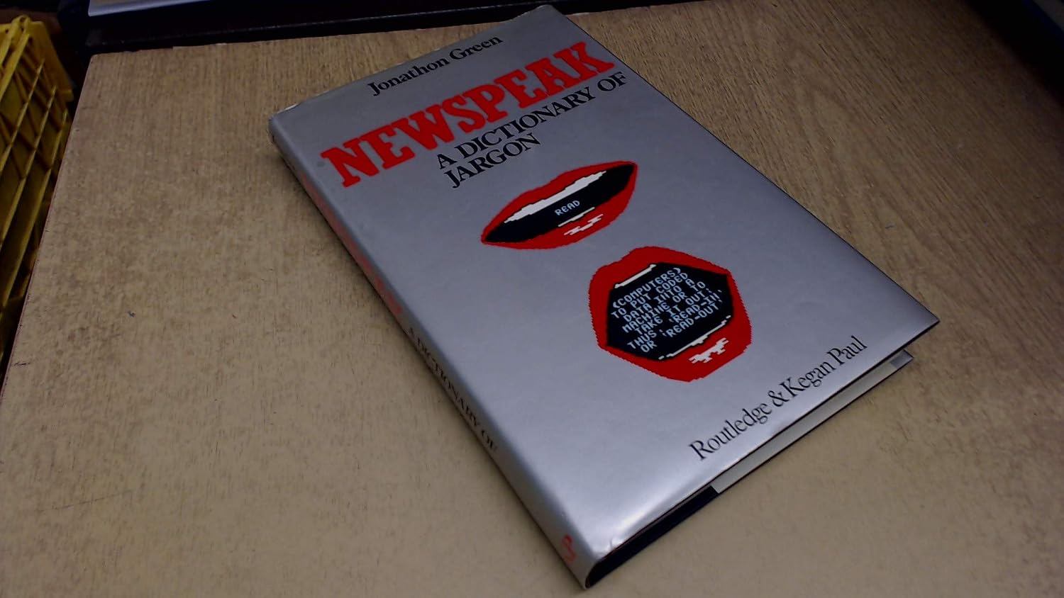 Newspeak: A Dictionary of Jargon      First Edition