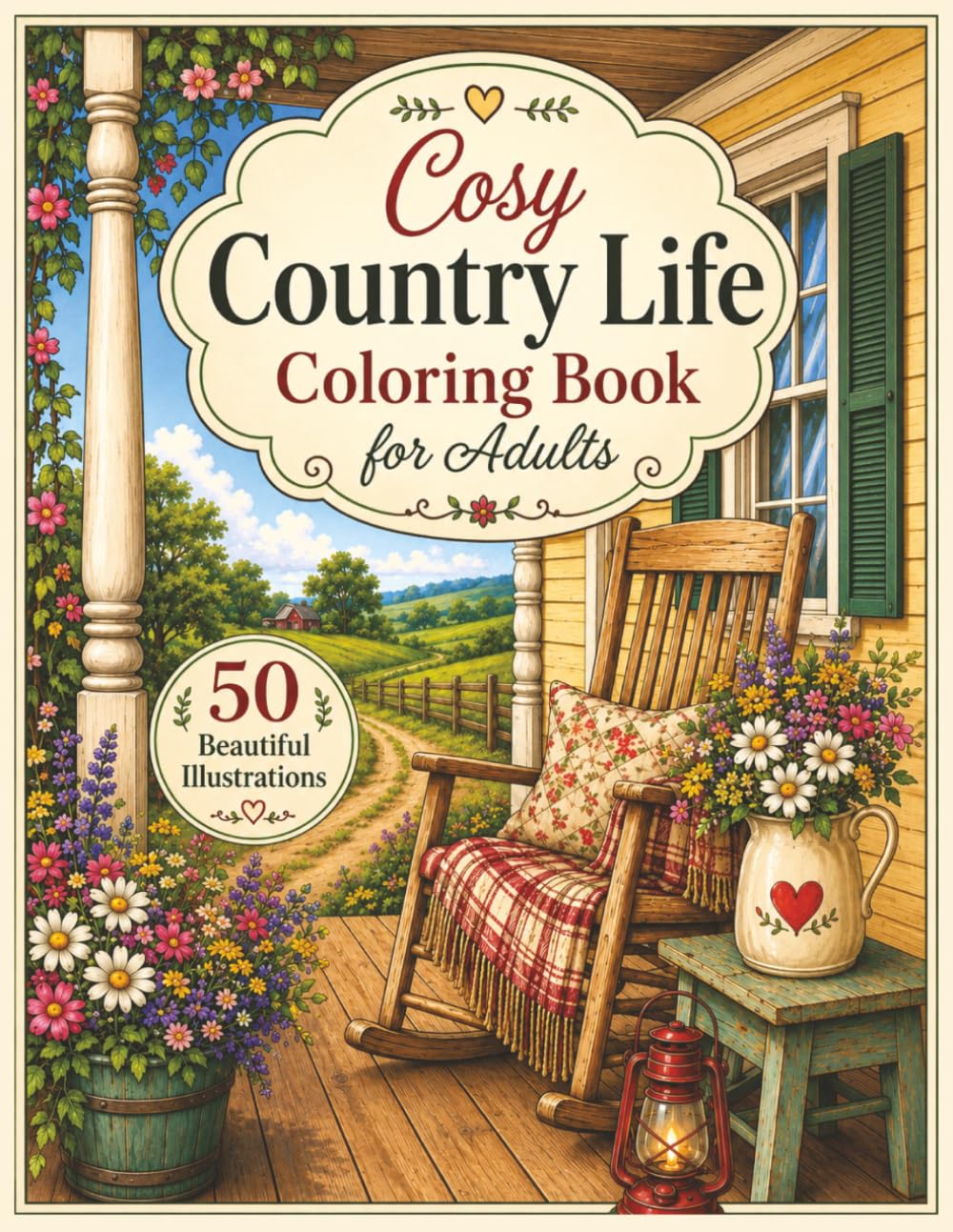 Cosy Country Life Coloring Book for Adults: Charming Farmhouse Scenes, Peaceful Cottages, and Relaxing Countryside Designs for Stress Relief