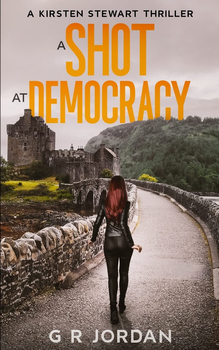 A Shot at Democracy: A Kirsten Stewart Thriller: 1