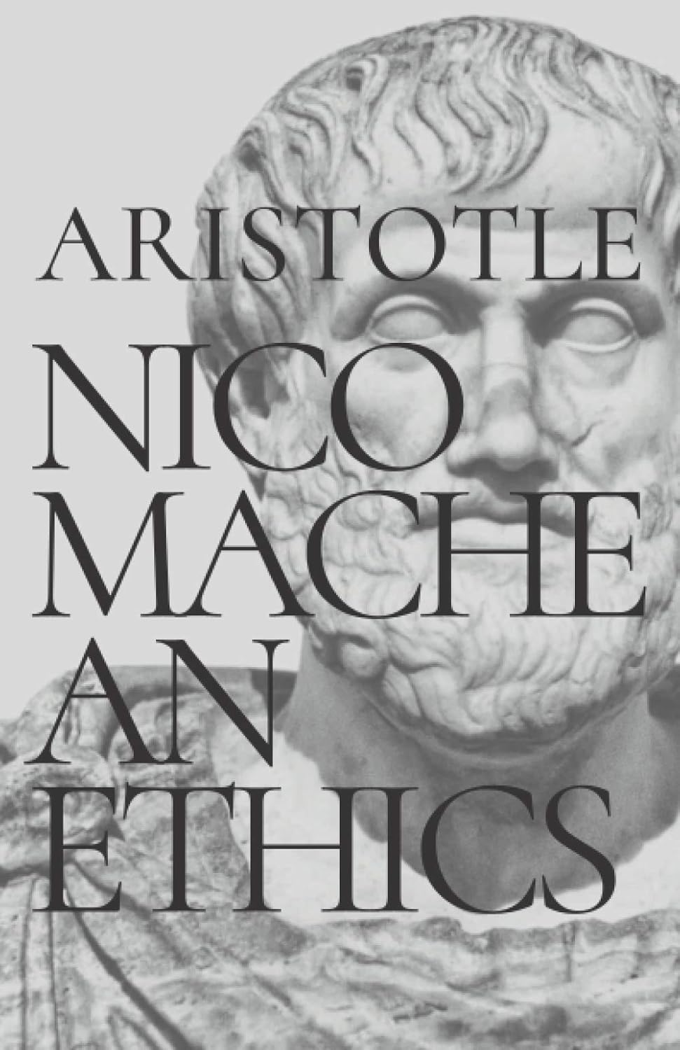 Nicomachean Ethics by Aristotle: Foundational Ancient Greek Philosophy on Virtue and Good Living