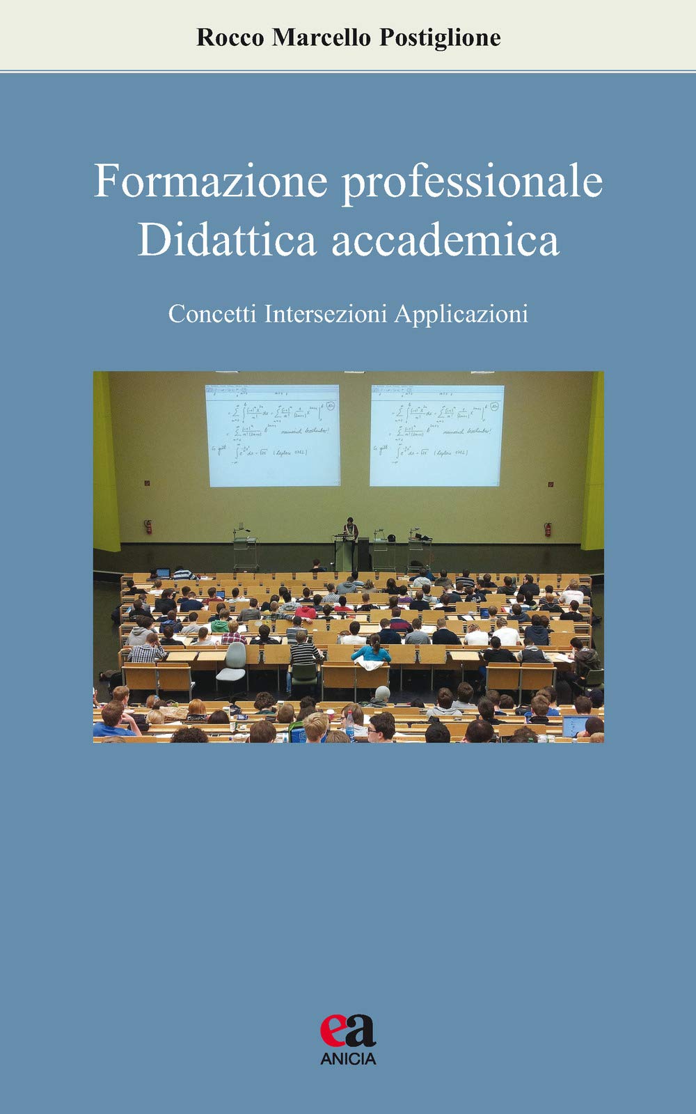 Formazione Professionale, Didattica Accademica. Concetti, Intersezioni, Applicazioni - 4