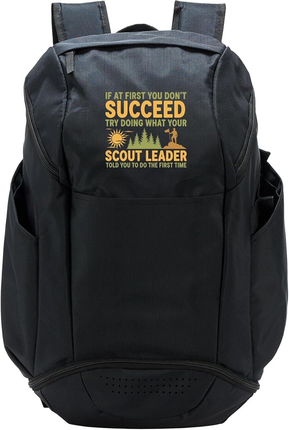 If At First You Don't Succeed Try Doing What Your Scout Hero Sport Backpack