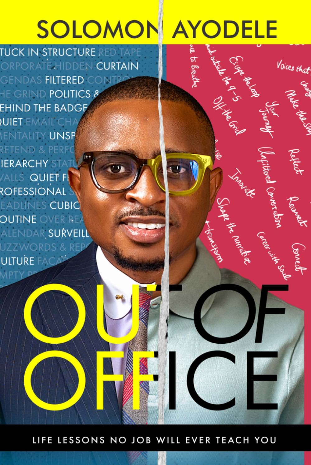 Out Of Office: Life Lessons No Job Will Ever Teach You