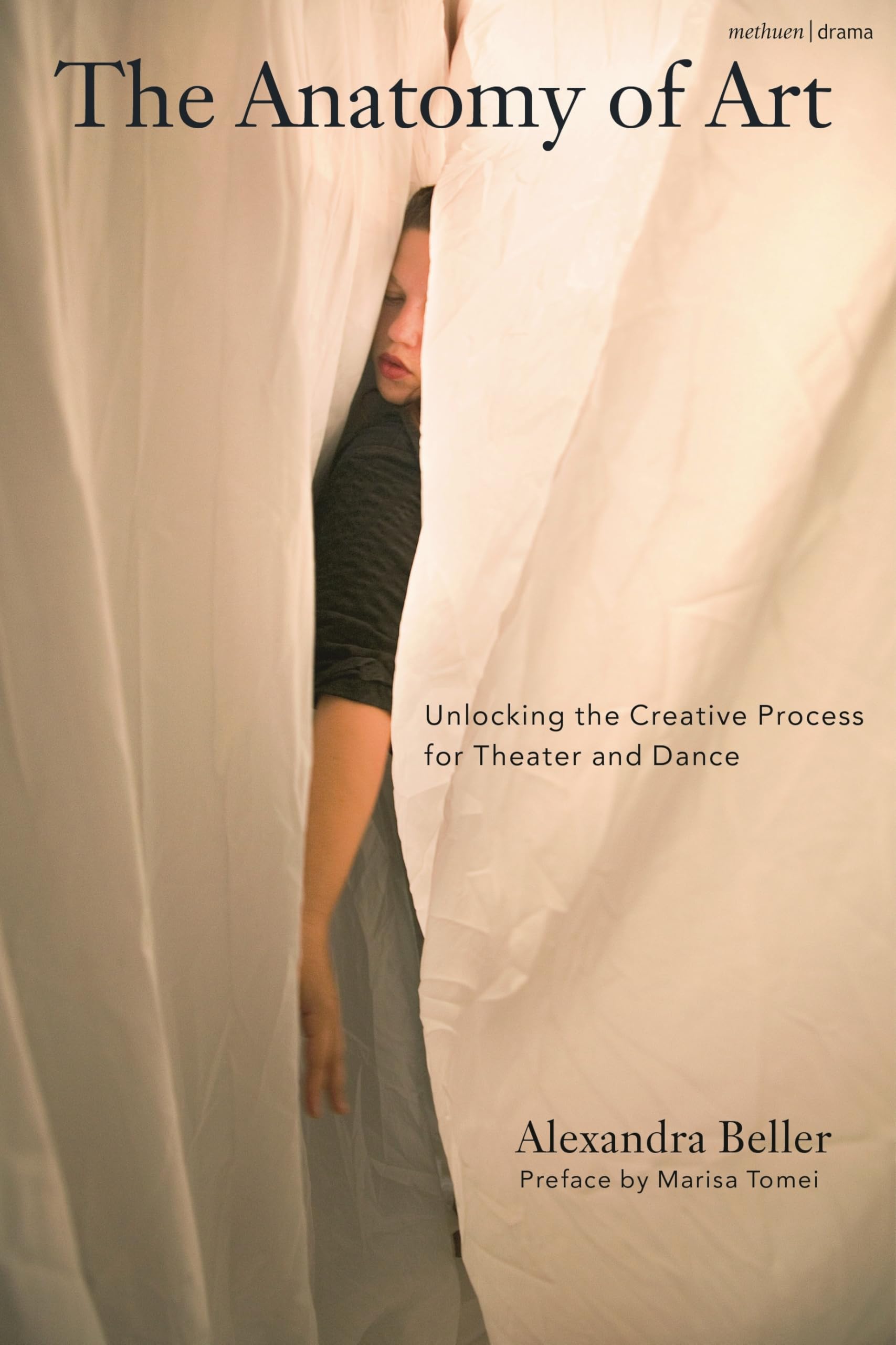 The Anatomy of Art: Unlocking the Creative Process for Theatre and Dance