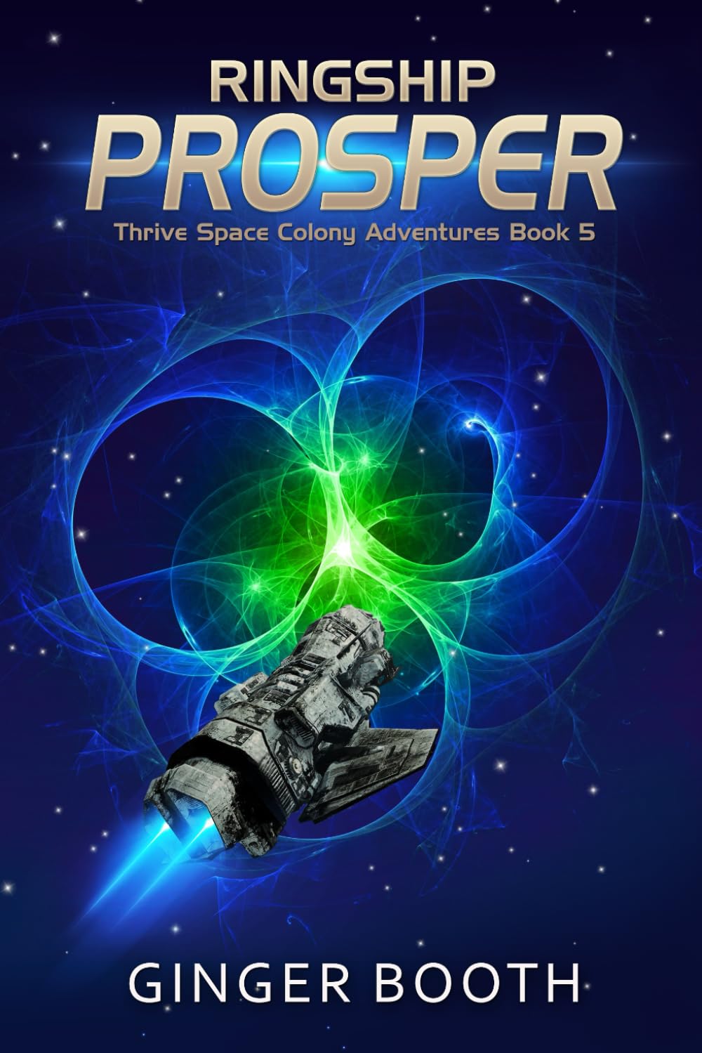 Ringship Prosper: 5 (Thrive Space Colony Adventures)