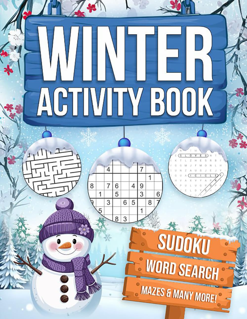 Winter Activity Book: Mazes , Word Searches, Sudoku and more for Adults, The Ultimate Brain Boosting Winter Puzzle Collection (Winter Brain Games for Adults)