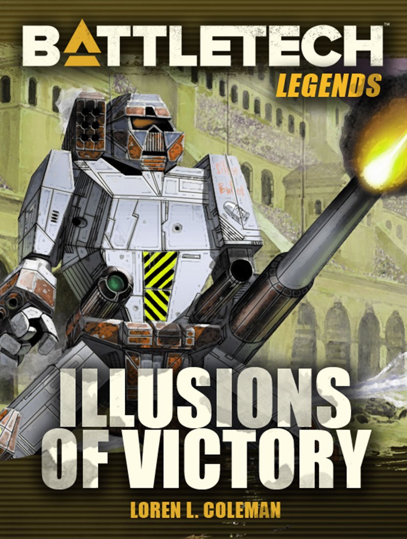 Amazon.com: BattleTech Legends: Illusions of Victory eBook : Coleman ...